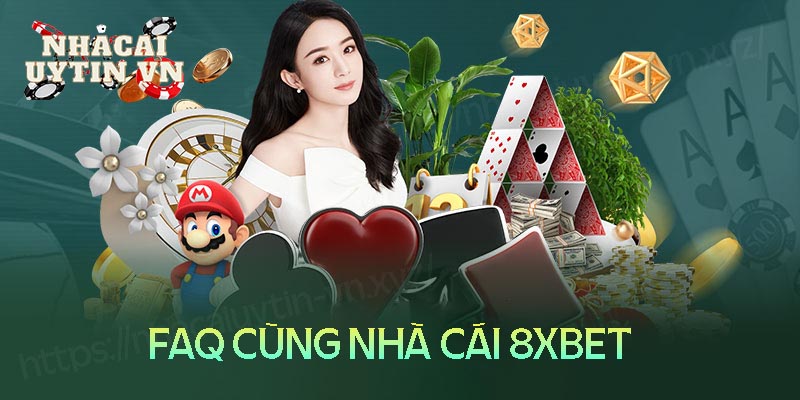 Những câu hỏi thường gặp khi cá cược tại 8XBet