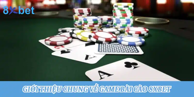 Giới thiệu chung về game bài cào 8xbet